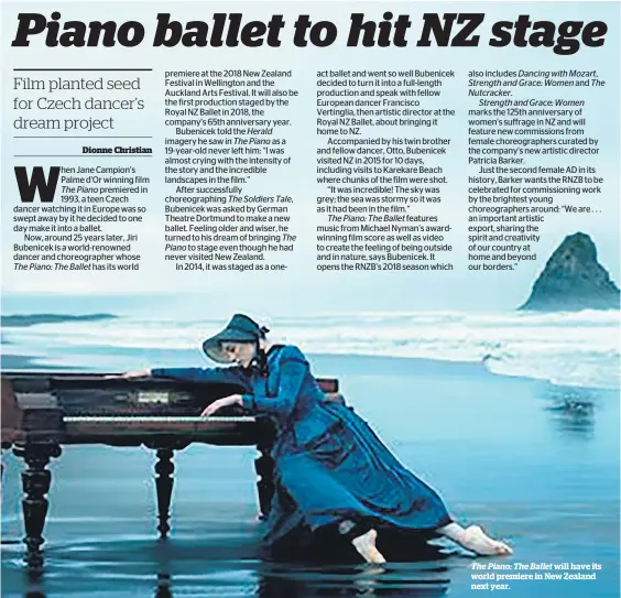  ??  ?? The Piano: The Ballet will have its world premiere in New Zealand next year.