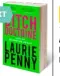  ??  ?? READ NEXT
Bitch Doctrine by Laurie Penny