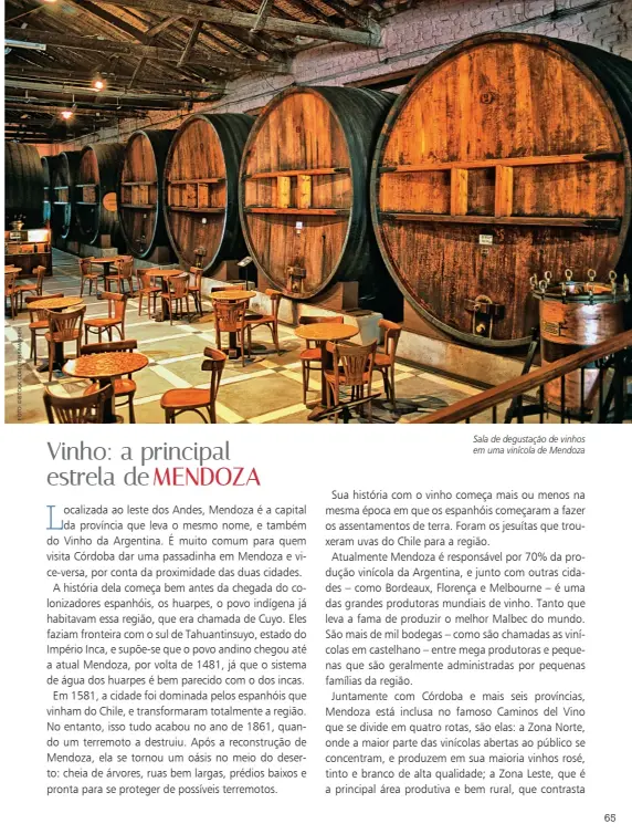  ??  ?? Sala de degustação de vinhos em uma vinícola de Mendoza
