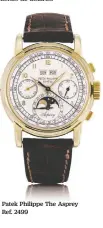  ??  ?? Patek Philippe The Asprey Ref. 2499