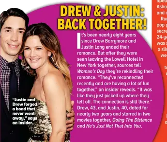  ??  ?? “Justin and Drew forged a bond that never went away,” says an insider.