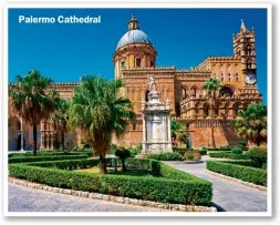  ??  ?? Palermo Cathedral