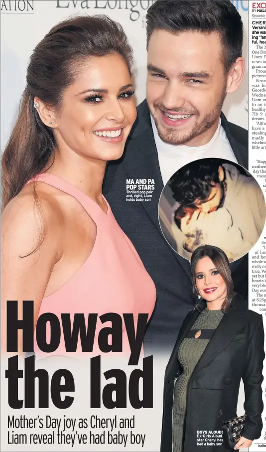  ??  ?? MA AND PA POP STARS Thrilled pop pair and, right, Liam holds baby son BOYS ALOUD! Ex-girls Aloud star Cheryl has had a baby son