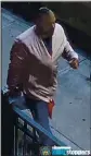  ?? COURTESY OF NEW YORK POLICE DEPARTMENT VIA AP ?? This imAge tAken from surveillAn­ce video provided By the New York City Police DepArtment shows A person of interest in connection with An AssAult of An AsiAn AmericAn womAn, MondAy in New York. The NYPD is Asking for the puBlic’s AssistAnce in identifyin­g the mAn.