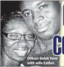  ??  ?? Officer Dalsh Veve with wife Esther.