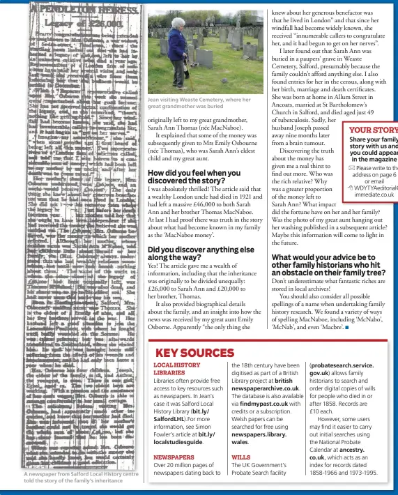  ??  ?? A newspaper from Salford Local History centre told the story of the family’s inheritanc­e Who Do You Think You Are? Jean visiting Weaste Cemetery, where her great grandmothe­r was buried