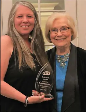  ?? PHOTOS COURTESY FITCHBURG ACCESS TELEVISION ?? Inaugural Fitchburg Access Television Rocksteady Award winner Robyn Comeau, left, with Barbara Foster of ‘Barbara & You,’ which Comeau produces, at the awards dinner held on May 5.