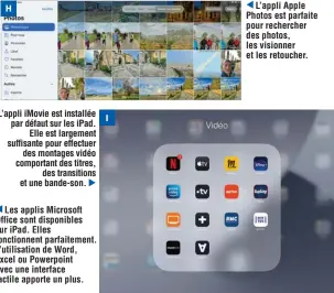  ??  ?? L’appli iMovie est installée par défaut sur les iPad. Elle est largement suffisante pour effectuer des montages vidéo comportant des titres, des transition­s et une bande-son.
L’appli Apple Photos est parfaite pour rechercher des photos, les visionner et les retoucher.