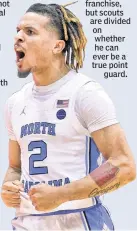  ??  ?? PG Cole Anthony: Despite a poor freshman season at North Carolina, the New York product has the potential to be a breakout scoring point guard and would love a chance to suit up for the hometown team. Greg Anthony’s son would become the face of the franchise, but scouts are divided on whether he can ever be a true point guard.