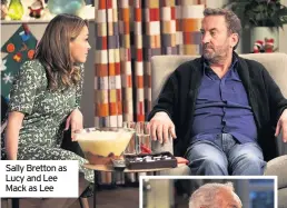  ??  ?? Sally Bretton as Lucy and Lee Mack as Lee