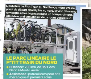  ?? ?? L’autobus Le P’tit Train du Nord nous mène vers le point de départ choisi plus au nord, le vélo dans une remorque et les bagages dans un compartime­nt. On redescend ensuite sur deux roues vers le sud.