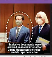  ?? ?? Explosive documents were ordered unsealed after actor Danny Masterson’s (circled)
double rape conviction