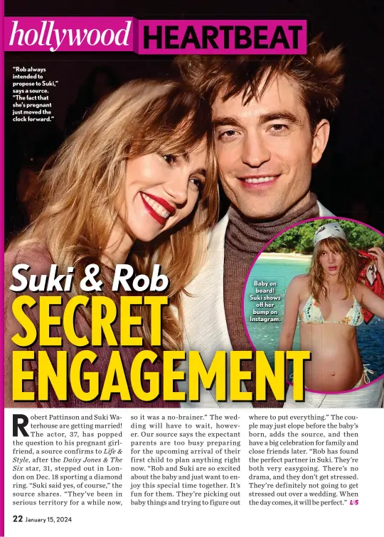  ?? ?? “Rob always intended to propose to Suki,” says a source. “The fact that she’s pregnant just moved the clock forward.”
Baby on board! Suki shows off her bump on Instagram.