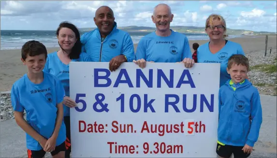  ??  ?? Prepping for the ninth Banna 10K and 5K runs on this Sunday are St Brendan’s AC members Aaron Horgan, Irene Butler, Shaz Malik, David Kissane, Moira Horgan and Kevin Horgan.