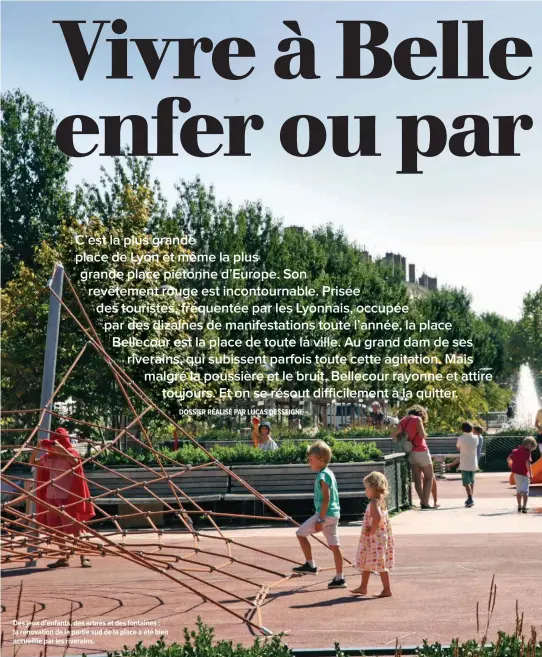  ??  ?? Des jeux d’enfants, des arbres et des fontaines : la rénovation de la partie sud de la place a été bien accueillie par les riverains.