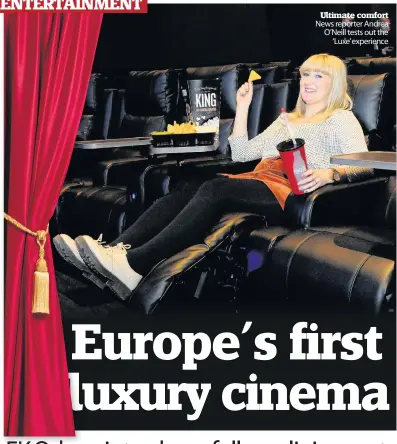  ??  ?? Ultimate comfort News reporter Andrea O’Neill tests out the ‘Luxe’ experience