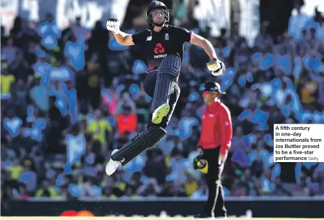  ?? Getty ?? A fifth century in one-day internatio­nals from Jos Buttler proved to be a five-star performanc­e