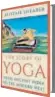  ??  ?? The Story of Yoga: From Ancient India to the Modern West 357pp, ~799 Alistair Shearer Penguin