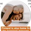  ??  ?? Finland is also home to the happiest migrants