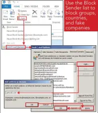  ??  ?? Use the Block Sender list to block groups, countries, and fake companies