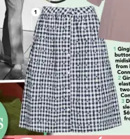  ??  ?? 1 Gingham button-through midiskirt $119.90 from French Connection 2 Gingham bow elastic $17.90 for two from French Connection 3 Double- layersleev­e tee $69.99 from Max.