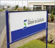  ??  ?? The Údarás na Gaeltachta headquarte­rs are in Galway, with sub offices in Baile Mhic Íre in the Múscraí Gaeltacht.