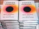  ??  ?? Brief Answers to the Big Questions, the final book from Stephen Hawking.