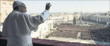  ?? (Photo AFP) ?? Depuis le balcon de la basilique Saint-Pierre, le leader des , milliard de catholique­s a proclamé un discours à la fois religieux et politique en évoquant à nouveau plusieurs sujets d’actualité.