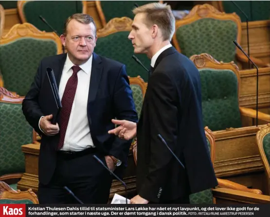  ?? FOTO: /RITZAU/RUNE AARESTRUP PEDERSEN ?? Kaos Kristian Thulesen Dahls tillid til statsminis­ter Lars Løkke har nået et nyt lavpunkt, og det lover ikke godt for de forhandlin­ger, som starter i naeste uge. Der er dømt tomgang i dansk politik.