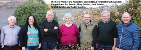  ??  ?? The Kells Walk of the Ancestors committee. From left: Pat Kavanagh, Mary Golden, Pat Golden, Mary Golden, Jack Golden, Patrick Golden and Paddy Golden.