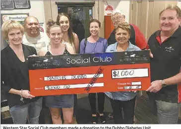  ?? PHOTO: SUPPLIED ?? Western Star Social Club members made a donation to the Dubbo Diabetes Unit.