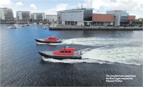  ??  ?? The new pilot boats speed down the River Lagan and past the Odyssey Pavilion