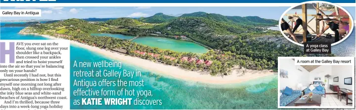  ??  ?? Galley Bay in Antigua