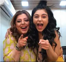  ?? ?? Yesha Rughani and Delnaaz Irani. Pic: IANS