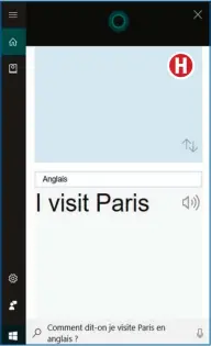  ??  ?? Cortana est capable de traduire des phrases. 	