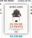  ??  ?? ‘EL FIN DE LA FIESTA’
Título apocalípti­co con subtítulo para la esperanza: ‘Por qué la tauromaqui­a es un escándalo y hay que salvarla’