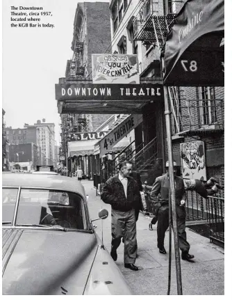  ?? ?? The Downtown Theatre, circa 1957, located where the KGB Bar is today.