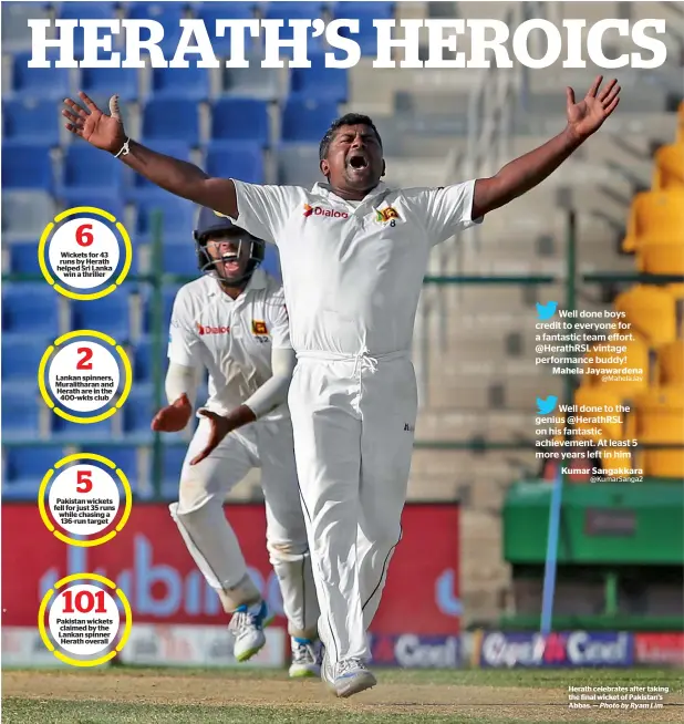  ?? Photo by Ryam Lim ?? Herath celebrates after taking the final wicket of Pakistan’s Abbas. —