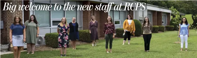  ?? PHOTO BY HOLLY JENKINS ?? New RCPS teachers are from left, Kelsa Knick, Savannah Knave, Eva Payne Mills, Elaine Snider, Cecilia Lopiano, Breanna Leach, Carly Moore, Joanna Forde, and Lee Bernstein.