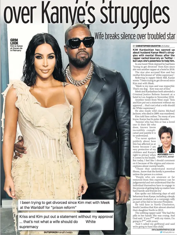  ??  ?? GRIM LOOK Kim & Kanye at Oscars do in February
OUTSPOKEN
Kanye’s tweets