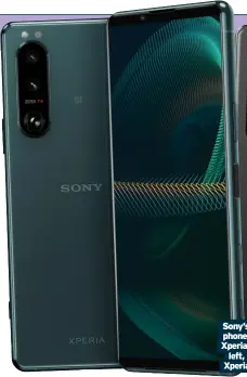  ??  ?? Sony’s new
phones the Xperia 5 III,
left, and Xperia 1 III