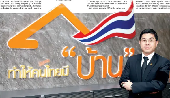  ??  ?? Enabling Thai people to own their own home is part of Mr Chatchai’s mission.