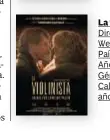  ??  ?? La violinista Director: Paavo Westerberg País: Finlandia Año: 2018 Género: Drama Calificaci­ón: + 7 años