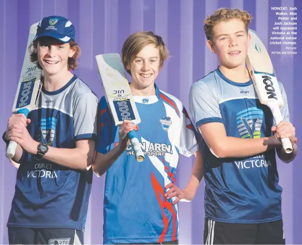  ?? Picture: PETER RISTEVSKI ?? HOWZAT: Josh Walker, Max Potter and Josh Jackson will represent Victoria at the national indoor cricket champs.