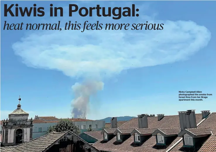  ?? ?? Nicky Campbell-Allen photograph­ed the smoke from forest fires from her Braga apartment this month.