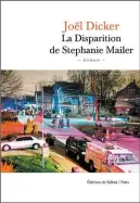  ??  ?? LA DISPARITIO­N DE STEPHANIE MAILER Joël Dicker Éditions de Fallois, 640 pages