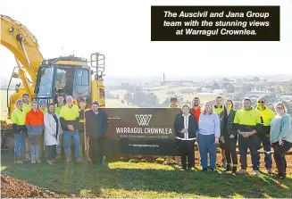  ?? ?? The Auscivil and Jana Group team with the stunning views at Warragul Crownlea.