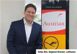  ??  ?? Heiko Brix, Regional Director, Lufthansa