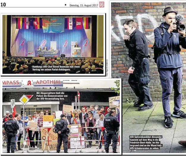  ??  ?? Hamburgs AfD-Chef Bernd Baumann hält einen Vortrag vor seinen Partei-Anhängern. Mit Absperrgit­tern hielt die Polizei die Demonstran­ten von der AfD-Veranstalt­ung fern. AfD-Spitzenkan­didat Alexander Gauland auf dem Weg in die Friedrich-Ebert-Halle. Im Hintergrun­d sind an der Wand AntiAfD-Schmierere­ien zu sehen.