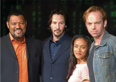  ??  ?? The Matrix starred (from left) Fishburne, Reeves, Jada Pinkett Smith and Hugo Weaving. — AP
